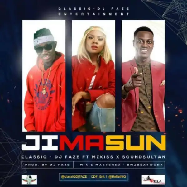 Classiq DJ Faze - Ji Masun ft Mz Kiss & Sound Sultan